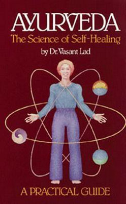 Ayurveda the Science of Self Healing(English, Paperback, Lad Vasant)