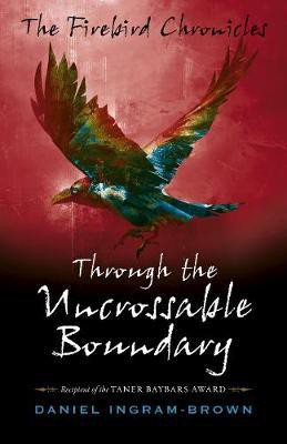 The Firebird Chronicles(English, Electronic book text, Ingram-Brown Daniel)