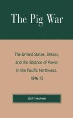 The Pig War(English, Hardcover, Kaufman Scott)