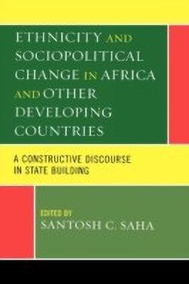 Ethnicity and Sociopolitical Change in Africa and Other Developing Countries(English, Hardcover, Saha Santosh C.)