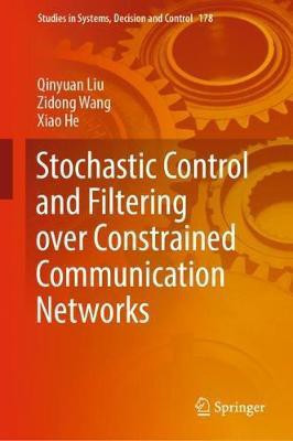 Stochastic Control and Filtering over Constrained Communication Networks(English, Hardcover, Liu Qinyuan)