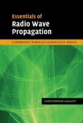 Essentials of Radio Wave Propagation(English, Hardcover, Haslett Christopher)