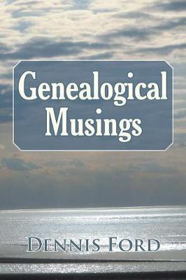 Genealogical Musings(English, Paperback, Ford Dennis)