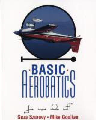 Basic Aerobatics(English, Paperback, Szurovy Geza)
