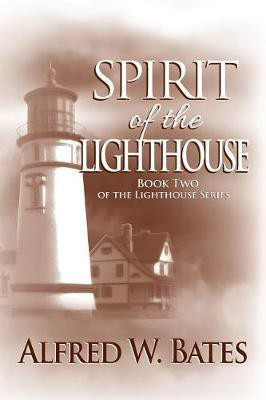 Spirit of the Lighthouse(English, Paperback, Bates Alfred W)