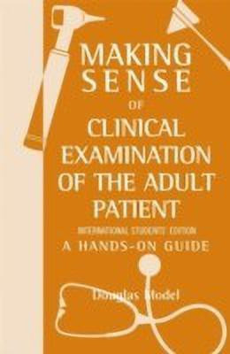 Making Sense of Clinical Examination of the Adult Patient: A Hands on Guide(English, Paperback, Model Douglas)