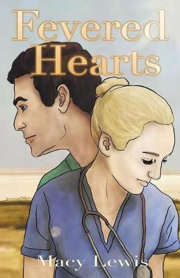 Fevered Hearts(English, Paperback, Lewis Macy)