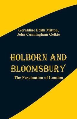 Holborn and Bloomsbury(English, Paperback, Mitton Geraldine Edith)