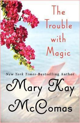 The Trouble with Magic(English, Electronic book text, McComas Mary Kay)