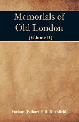 Memorials of Old London (Volume II)(English, Paperback, unknown)