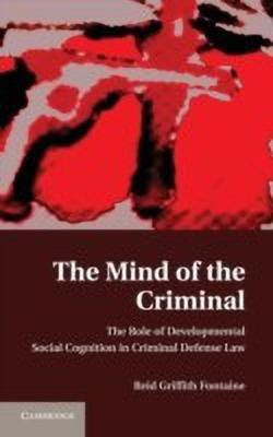 The Mind of the Criminal(English, Hardcover, Fontaine Reid Griffith)