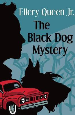 The Black Dog Mystery(English, Electronic book text, Queen Ellery)