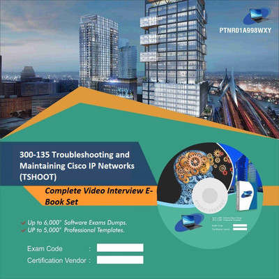 

PTNR01A998WXY 300-135 Troubleshooting and Maintaining Cisco IP Networks (TSHOOT) Complete Video Interview E-Book Set(DVD)