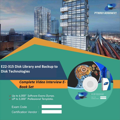 

PTNR01A998WXY E22-315 Disk Library and Backup to Disk Technologies Complete Video Interview E-Book Set(DVD)
