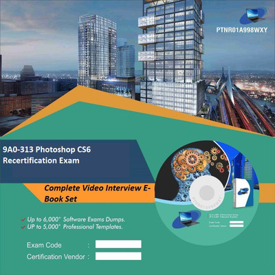 

PTNR01A998WXY 9A0-313 Photoshop CS6 Recertification Exam Complete Video Interview E-Book Set(DVD)