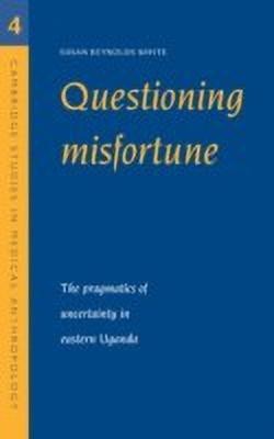 Questioning Misfortune(English, Hardcover, Whyte Susan Reynolds)