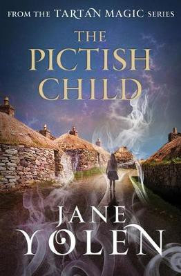 The Pictish Child(English, Electronic book text, Yolen Jane)
