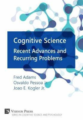 Cognitive Science: Recent Advances and Recurring Problems(English, Electronic book text, unknown)