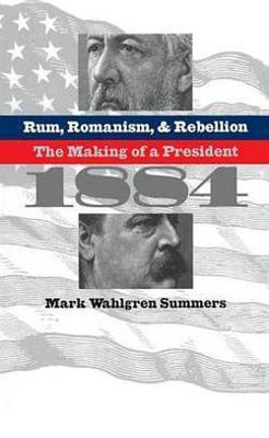 Rum, Romanism & Rebellion(English, Electronic book text, Summers Mark W)