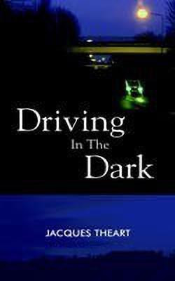Driving in the Dark(English, Paperback, Theart Jacques)