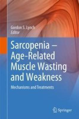 Sarcopenia - Age-Related Muscle Wasting and Weakness(English, Hardcover, unknown)