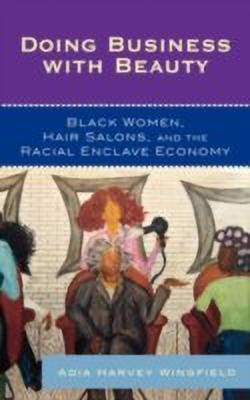 Doing Business With Beauty(English, Hardcover, Wingfield Adia Harvey)