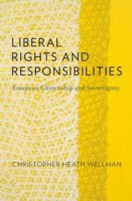 Liberal Rights and Responsibilities(English, Hardcover, Wellman Christopher Heath)