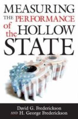 Measuring the Performance of the Hollow State(English, Paperback, Frederickson David G.)