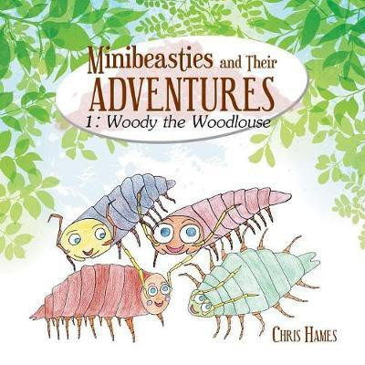 Minibeasties and Their Adventures(English, Paperback, Hames Chris)