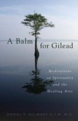 A Balm for Gilead(English, Paperback, Sulmasy Daniel P.)