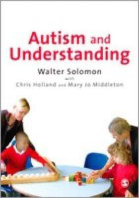Autism and Understanding(English, Paperback, Solomon Walter)