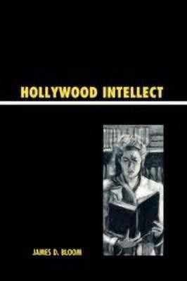 Hollywood Intellect(English, Paperback, Bloom James D.)