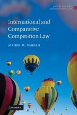 International and Comparative Competition Law(English, Paperback, Dabbah Maher M.)
