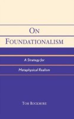 On Foundationalism(English, Hardcover, Rockmore Tom Duquesne University)