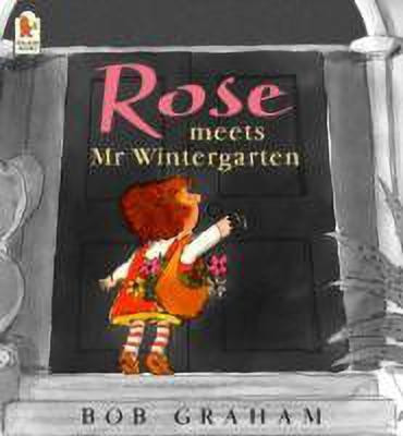 Rose Meets Mr Wintergarten(English, Paperback, Graham Bob)