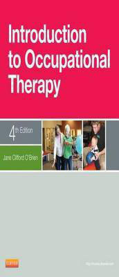 Introduction to Occupational Therapy- E-Book(English, Electronic book text, O'Brien Jane Clifford PhD MS Ed L Otr, L Faota)
