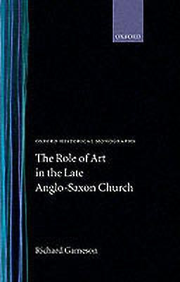 The Role of Art in the Late Anglo-Saxon Church(English, Hardcover, Gameson Richard)