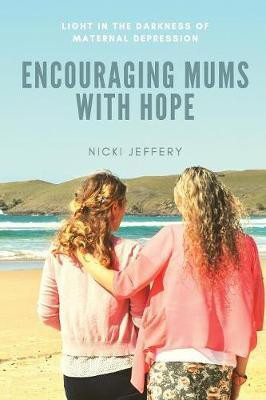 Encouraging Mums With Hope(English, Paperback, Jeffery Nicki)