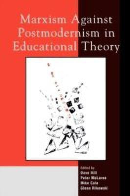 Marxism Against Postmodernism in Educational Theory(English, Paperback, unknown)