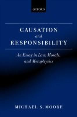 Causation and Responsibility(English, Paperback, Moore Michael S.)