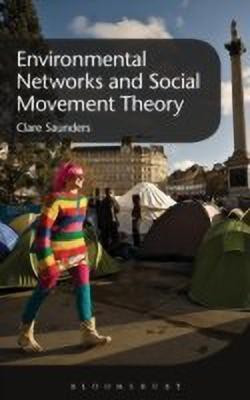 Environmental Networks and Social Movement Theory(English, Hardcover, Saunders Clare Dr)