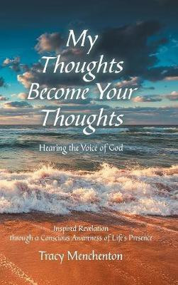 My Thoughts Become Your Thoughts(English, Hardcover, Menchenton Tracy)