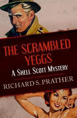 The Scrambled Yeggs(English, Electronic book text, Prather Richard S)
