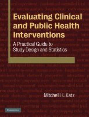 Evaluating Clinical and Public Health Interventions(English, Paperback, Katz Mitchell H.)