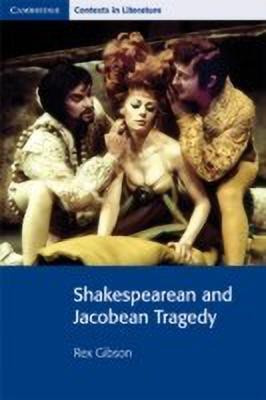 Shakespearean and Jacobean Tragedy(English, Paperback, Gibson Rex)