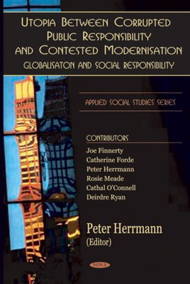 Utopia Between Corrupted Public Responsibility & Contexted Modernisation(English, Hardcover, unknown)