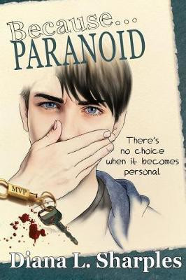 Because...Paranoid(English, Paperback, Sharples Diana L)