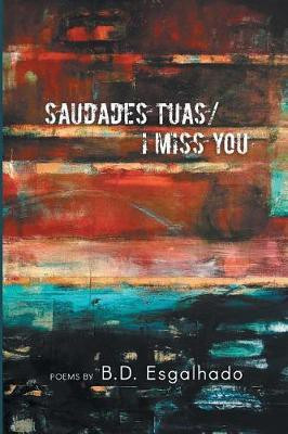 Saudades Tuas/I Miss You(English, Paperback, Esgalhado Barbara Duarte)