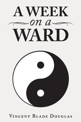 A Week on a Ward(English, Paperback, Douglas Vincent Blade)
