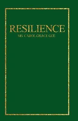 Resilience(English, Paperback, Gee Carol Grace)